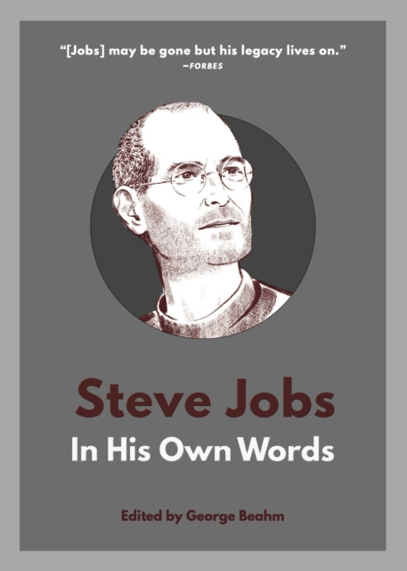 Book cover of: Steve Jobs: In His Own Words. By: George Beahm