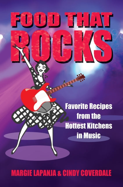 Book cover of: Food That Rocks. By: Margie Lapanja