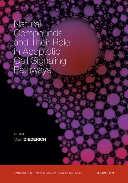 Book cover of: Natural Compounds and Their Role in Apoptotic Cell Signaling Pathways, Volume 1171. By: Apoptosis 2008: From Mechanisms to Applications (2008 Luxembourg)