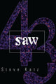 Book cover of: Saw. By: Steve Katz