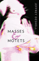 Book cover of: Masses and Motets. By: Jeffrey DeShell