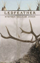 Book cover of: Ledfeather. By: Stephen Graham Jones