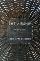 Book cover of: Airship. By: Adam Tipps Weinstein