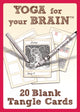 Book cover of: Yoga for Your Brain - 20 Blank Tangle Cards. By: Sandy Steen Bartholomew