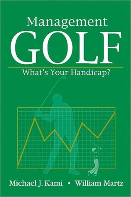 Book cover of: Management Golf. By: Michael J. Kami