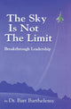 Book cover of: Sky is Not the Limit. By: Robert Barthelemy
