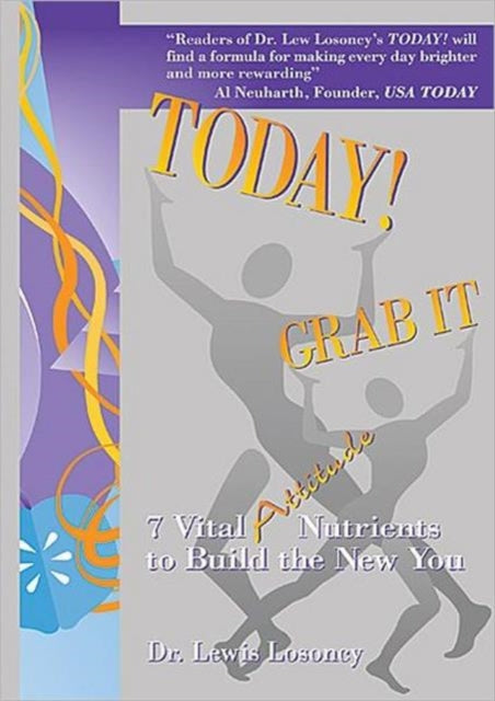 Book cover of: Today! Grab It. By: Lewis Losoncy