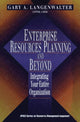 Book cover of: Enterprise Resources Planning and Beyond. By: Gary A Langenwalter