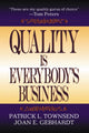 Book cover of: Quality is Everybody's Business. By: Patrick L. Townsend