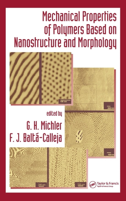 Mechanical Properties of Polymers based on Nanostructure and Morphology