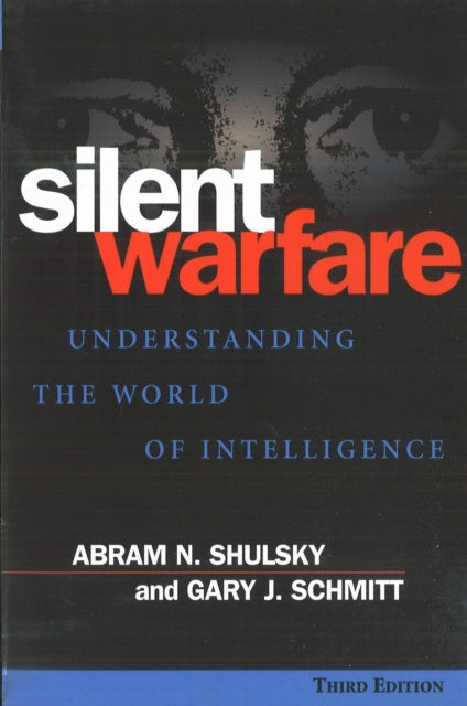Book cover of: Silent Warfare. By: Abram N. Shulsky