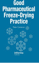 Book cover of: Good Pharmaceutical Freeze-Drying Practice