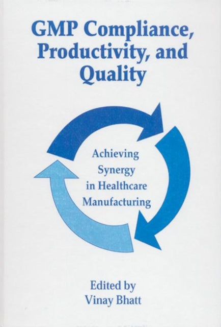 Book cover of: GMP Compliance, Productivity, and Quality. By: Bhatt Vinay