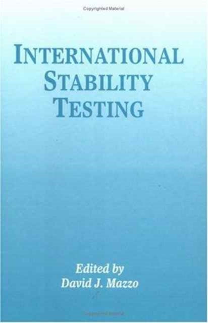 Book cover of: International Stability Testing. By: David J. Mazzo