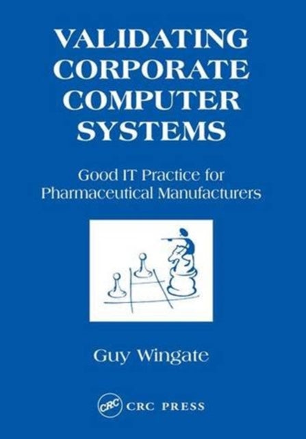 Book cover of: Validating Corporate Computer Systems. By: Guy Wingate