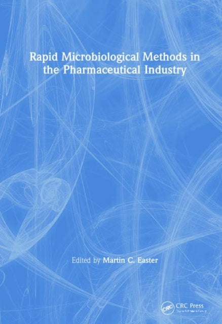 Book cover of: Rapid Microbiological Methods in the Pharmaceutical Industry