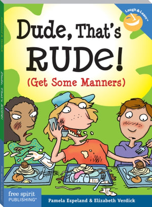 Dude, That's Rude!, (Get Some Manners)