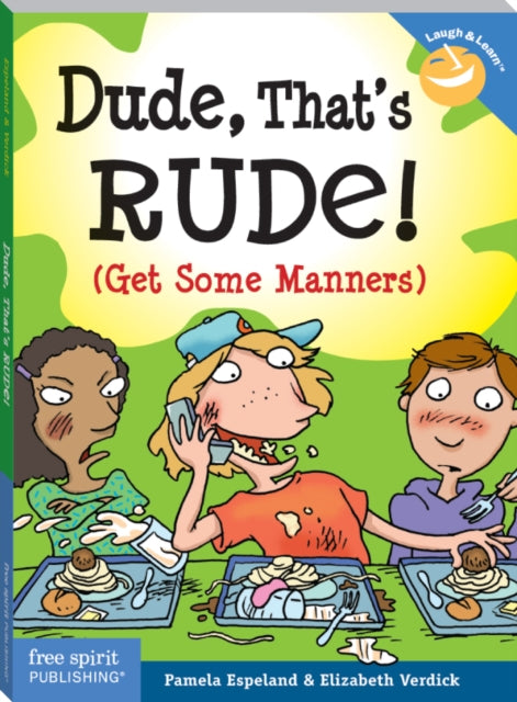 Dude, That's Rude!, (Get Some Manners) 9781575422336 Pamela Espeland