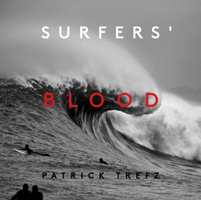 Book cover of: Surfers' Blood. By: Patrick Trefz