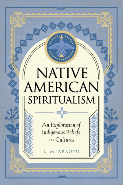 Book cover of: Native American Spiritualism. By: L. M. Arroyo