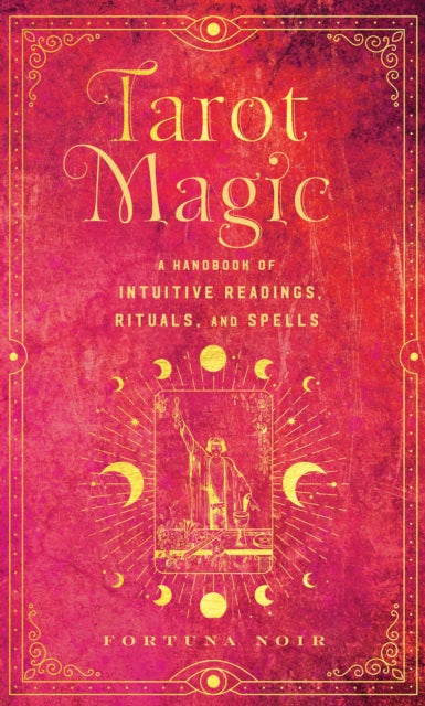 Book cover of: Tarot Magic. By: Fortuna Noir