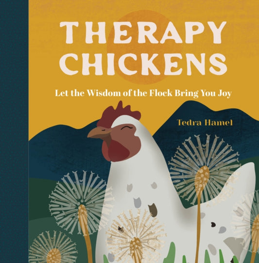 Book cover of: Therapy Chickens. By: Tedra Hamel