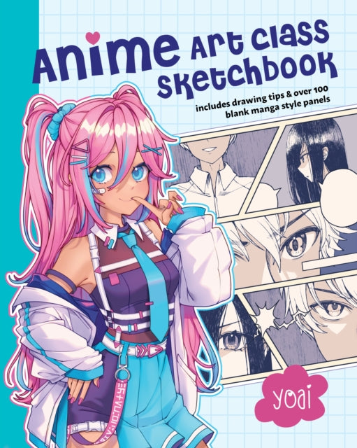 Book cover of: Anime Art Class Sketchbook. By: Yoai
