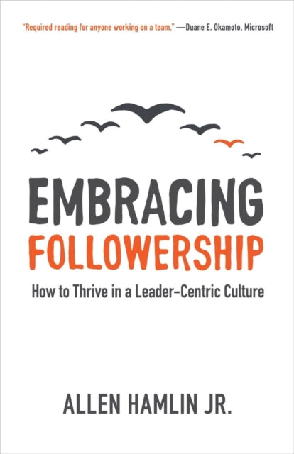 Book cover of: Embracing Followership. By: Hamlin, Allen, Jr.