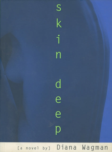Book cover of: Skin Deep. By: Diana Wagman