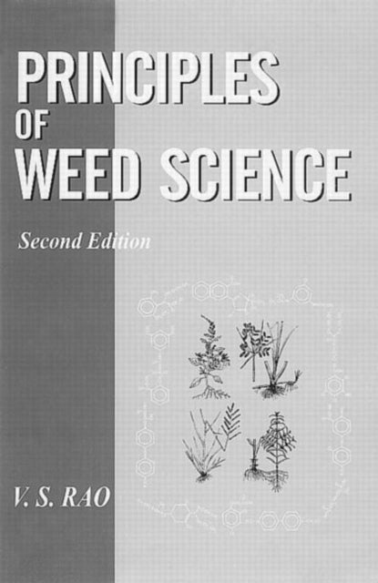 Book cover of: Principles of Weed Science. By: V. S. P. Rao