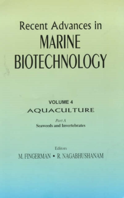 Book cover of: Recent Advances in Marine Biotechnology, Vol. 4: Aquaculture: Part A: