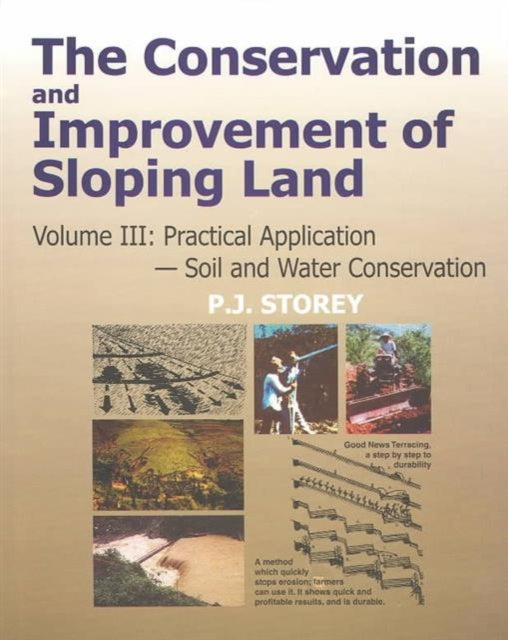 Book cover of: Conservation and Improvement of Sloping Lands, Volume 3. By: P. J. Storey