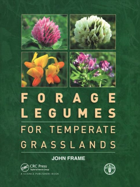 Book cover of: Forage Legumes for Temperate Grasslands. By: John Frame