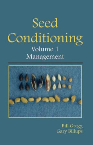 Seed Conditioning, Volume 1: Management