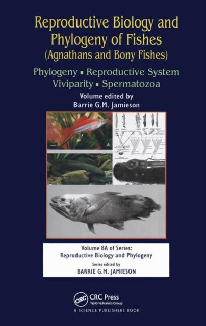 Book cover of: Reproductive Biology and Phylogeny of Fishes (Agnathans and Bony Fishes)