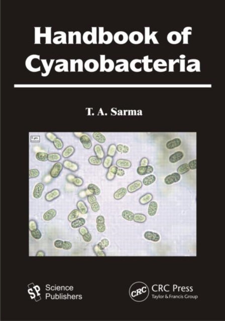 Book cover of: Handbook of Cyanobacteria. By: T. A. Sarma