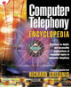 Book cover of: Computer Telephony Encyclopedia