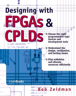 Designing with FPGAs and CPLDs