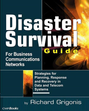 Disaster Survival Guide for Business Communications Networks