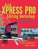 Book cover of: Avid Xpress Pro Editing Workshop. By: Steve Hullfish