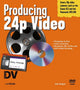Book cover of: Producing 24p Video. By: John Skidgel