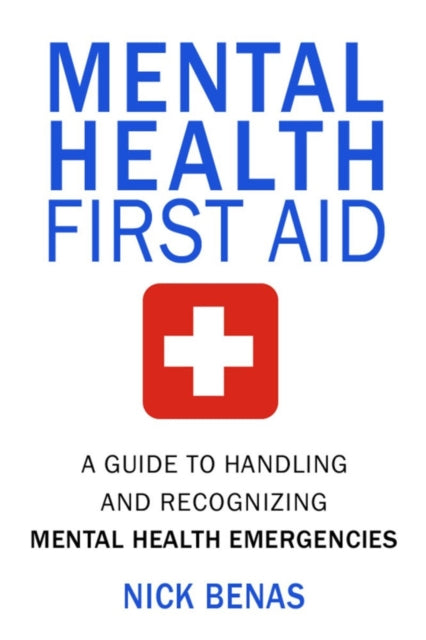 Book cover of: Mental Health First Aid. By: Nick Benas