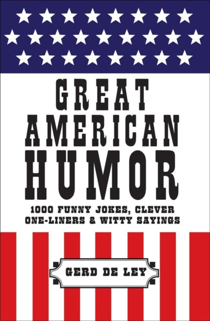 Book cover of: Great American Humor. By: Gerd De Ley