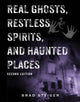 Book cover of: Real Ghosts, Restless Spirits And Haunted Places. By: Brad Steiger