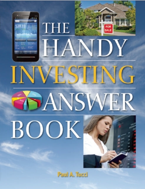 Book cover of: Handy Investing Answer Book. By: Paul A. Tucci