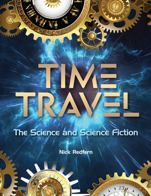 Book cover of: Time Travel. By: Nick Redfern