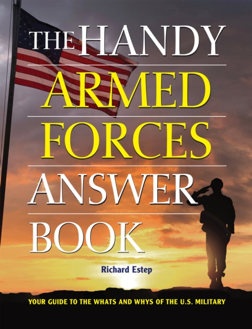 Book cover of: Handy Armed Forces Answer Book. By: Richard Estep