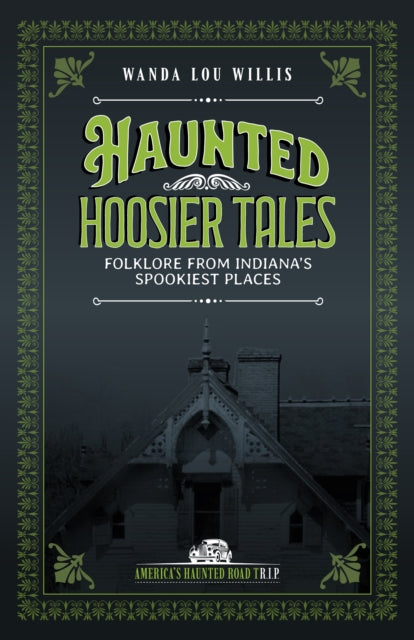 Book cover of: Haunted Hoosier Tales. By: Wanda Lou Willis