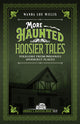 Book cover of: More Haunted Hoosier Tales. By: Wanda Lou Willis