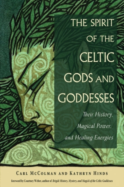 Book cover of: Spirit of the Celtic Gods and Goddesses. By: Carl McColman
